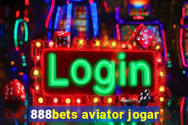 888bets aviator jogar